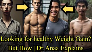 How to Easily Gain Healthy Weight  Dr Anaa Explains [upl. by Naujik]