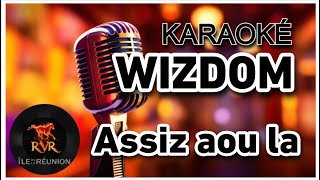 WIZDOM  Assiz aou la KARAOKE 4K [upl. by Car]