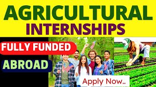 Agriculture Study 5 Paid Agriculture Internship Abroad  Organic farming Internships [upl. by Annaira]