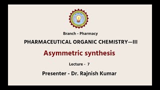 Pharmaceutical Organic Chemistry III  Asymmetric Synthesis AKTU Digital Education [upl. by Ress22]