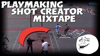 NBA 2K18 61 PLAYMAKING SHOT CREATOR MIXTAPE HE IS AN ANKLE BULLY [upl. by Acnoib]