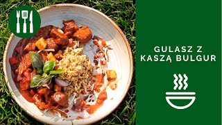 PRZEPIS Gulasz z kaszą bulgur [upl. by Naujtna]