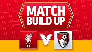 LIVERPOOL V BOURNEMOUTH  UNCENSORED MATCH BUILD UP [upl. by Nomzed474]