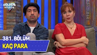 Kaç Para  381 Bölüm Güldür Güldür Show [upl. by Otha]