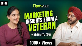 Inside the Mind of DishTVs CMO  Sukhpreet Singh x Nidhi Kohli  Flamcast Ep 02 [upl. by Tabbi82]