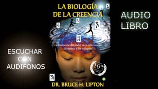 LA BIOLOGIA DE LA CREENCIA audio libro Capitulo 7 [upl. by Garratt]