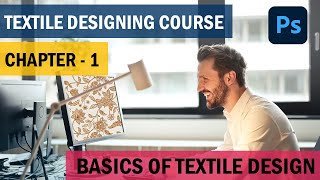 Textile Designing Course  Basics Of Textile Design Chapter 1 [upl. by Suirred467]