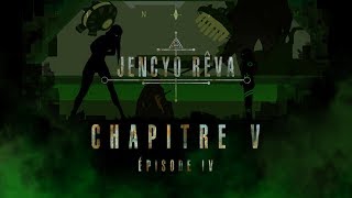 JENCYO RÃŠVA  Cycle 1  Chapitre 5  Ã‰pisode nÂ°4 [upl. by Atirhs]