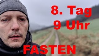 8 Tag 9 Uhr  Fasten  noch 2 Tage [upl. by Lisab153]