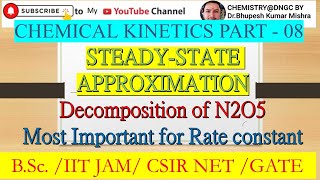 Steadystate Approximation Chemical Kinetics  bscchemistry iitjam2023 decomposition of N2O5 [upl. by Keriann]