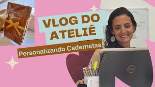 Vlog do Ateliê  Personalização de Caderno [upl. by Anirpas325]