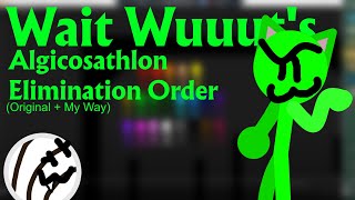 waitwuuut3170 s Algicosathlon Elimination Order Original  My Way [upl. by Karlotta]