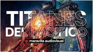 Titanes Del Pacifico DEMOSTRÓ Como Se Debe Hacer Ciencia Ficción  YaahirPg [upl. by Beaulieu]