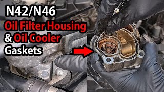 N42N46 Oil Filter Housing amp Oil Cooler Gasket Replacement [upl. by Stolzer638]