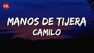 Camilo  Manos de Tijera Letra  Lyrics [upl. by Keligot487]