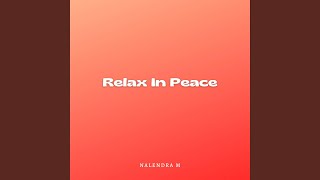 Relax In Peace [upl. by Lepine]