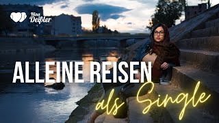 Alleine reisen  Wie und wo Du als Single Deinen Urlaub genießen wirst [upl. by Lan235]