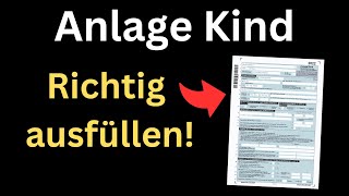 Anlage Kind 2022 ausfüllen  Einkommensteuererklärung Tutorial Ausfüllhilfe Antrag Kindergeld [upl. by Ralfston986]