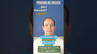 Cómo usar HOW COME en inglés [upl. by Painter323]