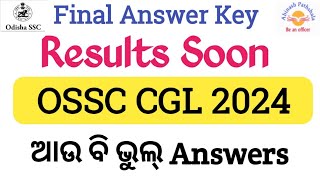 ଆସିଗଲା Final Answer Key  OSSC CGL Prelims 2024  ଦୁଇଟା Answer ଭୁଲ୍ ଅଛି  Abinash ପାଠଶାଳା [upl. by Wilkison]