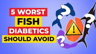 5 WORST Fish Diabetics Should AVOID [upl. by Naryt]