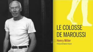 Henry Miller  Le Colosse de Maroussi Extraits France Culture  Le Feuilleton [upl. by Jasen]