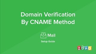 Zoho Mail  Domain Verification  CNAME Method [upl. by Annoirb130]