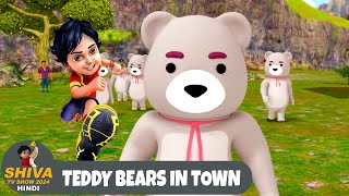 Teddy Bears In Town  टेडी बियर  शिवा  Full Ep 123  Funny Action Cartoon  Shiva 2024 Hindi [upl. by Chere]