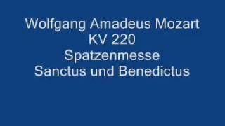 W A Mozart Spatzenmesse KV 220  Sanctus amp Benedictus [upl. by Kathe]