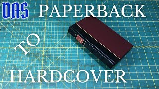 Converting a Paperback to a Hardcover Book Part 1  Adventures in Bookbinding [upl. by Ennaeel614]