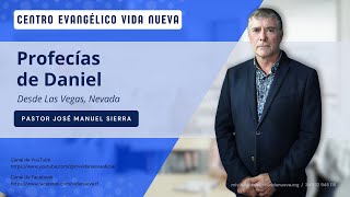 Profecías de Daniel por el p𝖺𝗌𝗍𝗈𝗋 José Manuel Sierra [upl. by Lamdin]