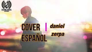 Kimi no Suizou wo Tabetai Ending Full cover español daniel zerpa [upl. by Fari]