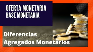 OFERTA monetaria y BASE monetaria 👉 ¿Qué son Los AGREGADOS MONETARIOS  M1 M2 M3 [upl. by Dinny]