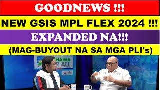 GOODNEWS GSIS MPL FLEX Loan Program 2024 EXPANDED NA MAGBUYOUT SA MGA PLIswildtvoreg [upl. by Nilorac951]