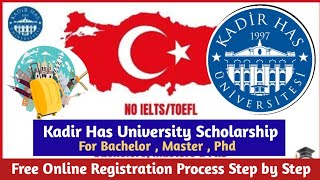 KADIR HAS UNIVERSITY Free Scholarship 202425 for International Students Undergraduate Graduate [upl. by Lrig462]