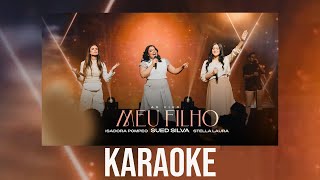 Meu filho  Sued Silva Isadora Pompeo e Stella Laura playback legendado Karaokê [upl. by Sehguh]