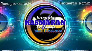 Karaoke Mix  Kasmaran  Evi Tamala Cover Kn7000 [upl. by Llewoh]