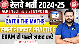 Railway Exams 2024 Railway Maths Practice Set CTM  ALPTechnicianNTPCJE Maths by Sahil sir [upl. by Eisen579]