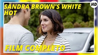 Sandra Browns White Hot  Veleni e bugie  Drammatico  Giallo  HD  Film completo in italiano [upl. by Charmain]