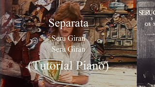 Seru Giran  Separata Tutorial Piano [upl. by Amilas]