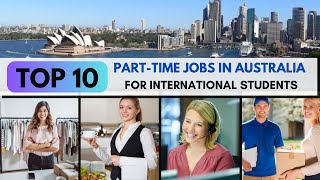 Top 10  Part Time Jobs  Australia  International Students [upl. by Jack809]