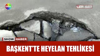 Başkent sokaklarında dev yarıklar [upl. by Iel]