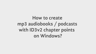 How to create mp3 audiobooks  podcasts with chapters on Windows [upl. by Vittorio]