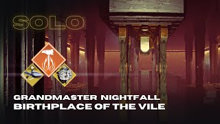 Solo Grandmaster Nightfall  Birthplace of the Vile  Solar Titan with Precious Scars  Destiny 2 [upl. by Amsirak617]