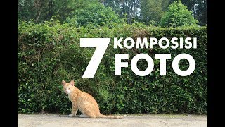 7 KOMPOSISI FOTO DALAM FOTOGRAFI [upl. by Enimsaj457]