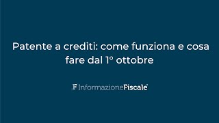 Patente a crediti come funziona e cosa devono fare le imprese dal 1° ottobre [upl. by Oneladgam]