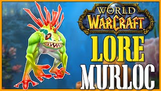 Murloc  World of Warcraft Lore [upl. by Ainekahs]