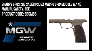 Sharps Bros Sig Sauer P365X Macro Grip Module w No Manual Safety FDE  Part SBGM06 [upl. by Amadeo]