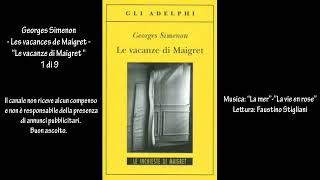 Georges Simenon  Les vacances de Maigret  “Le vacanze di Maigret “ 1 di 9 [upl. by Eiramadnil475]