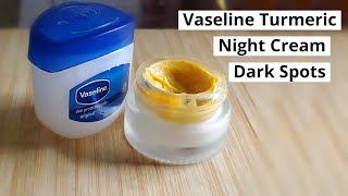 Apply Vaseline amp Turmeric on Face to Remove DARK SPOTS in 3 Days  Best Collagen Cream for Wrinkles [upl. by O'Mahony]